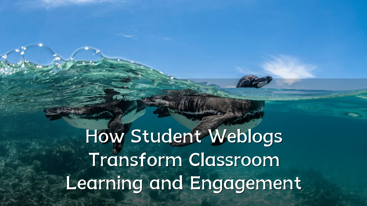 How Student Weblogs Transform Classroom Learning and Engagement